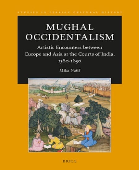 orange book cover with Mughal painting; text: Mughal Occidentalism by Mika Natif