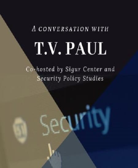 event tile with security stock image in the background; text: A Conversation with T.V. Paul co-hosted by Sigur Center and Security Policy Studies
