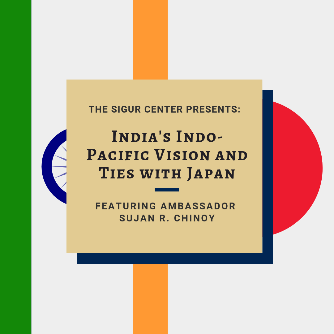 flyer with India and Japan's flags in the background; text: india's indo-pacific vision and ties with japan featuring Ambassador Sujan R. Chinoy