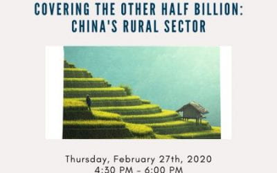 2/27/2020: “Covering The Other Half Billion: China’s Rural Sector”