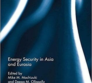 Energy Security in Asia and Eurasia