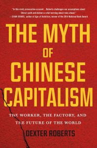 book cover of The Myth of Chinese Capitalism by Dexter Roberts