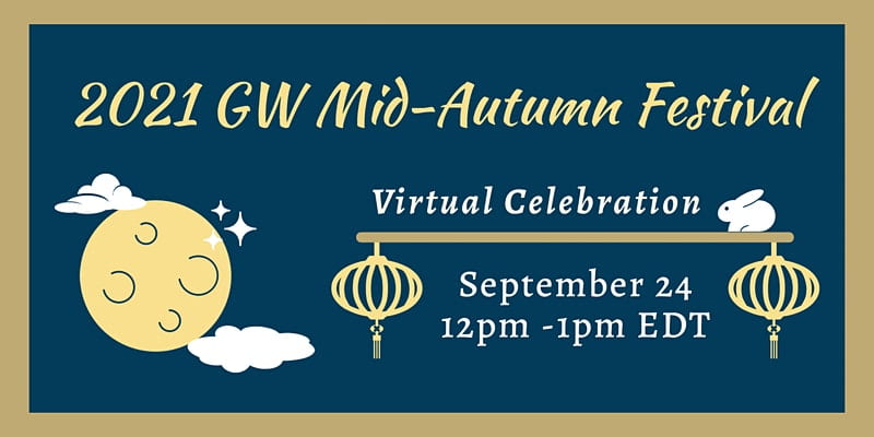 blue banner with gold border; text: 2021 GW Mid-Autumn Festival virtual celebration