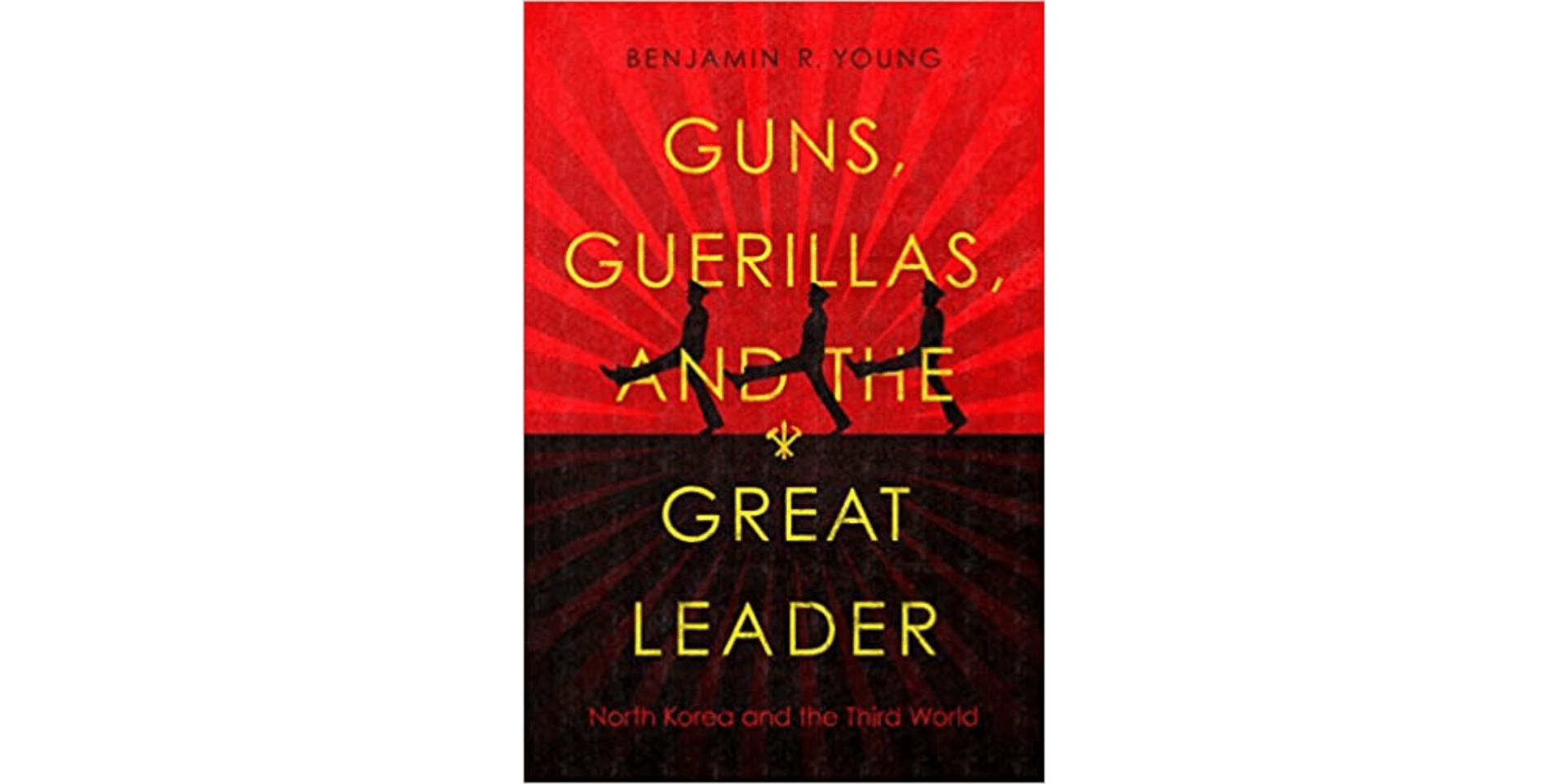book cover of guns, guerillas, and the great leader on a white background