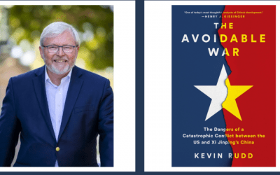 3/22/2022 | “The Dangers of a Catastrophic Conflict between the US and Xi Jinping’s China” with the Honorable Kevin Rudd