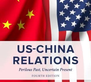 US-China Relations: Perilous Past, Uncertain Present, Fourth Edition