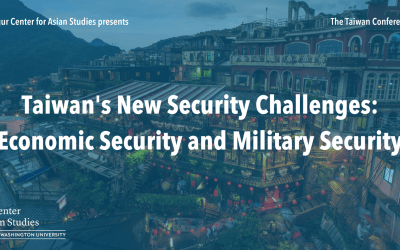 9/29/2022 | Taiwan’s New Security Challenges: Economic Security and Military Security
