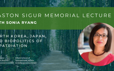 5/4/23 | Gaston Sigur Memorial Lecture: North Korea, Japan and Biopolitics of Repatriation