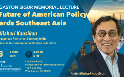 [Gaston Sigur Memorial Lecture] The Future of American Policy Towards Southeast Asia